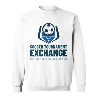 Soccer Tournament Exchange Number 2 Soccer Funny Gifts Sweatshirt
