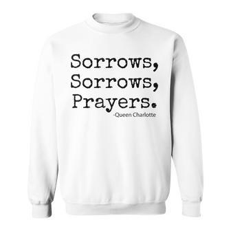 Sorrows Sorrows Prayers Proud Of Fans Sweatshirt - Seseable