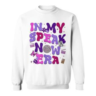 In My Speak Now Era Speak-Now Ts TS Sweatshirt