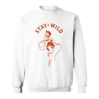 Stay Wild Cowgirl Pin Up Girl Vintage Western Country Rodeo Sweatshirt | Mazezy