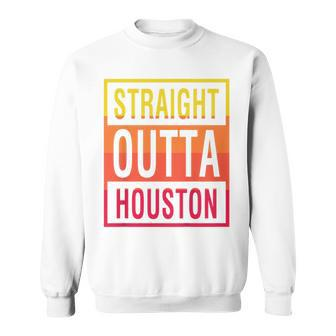 Straight Outta Houston Texas Sweatshirt | Mazezy