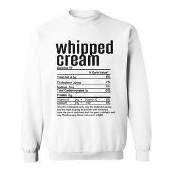 Thanksgiving Christmas Whipped Cream Nutritional Facts Sweatshirt - Seseable