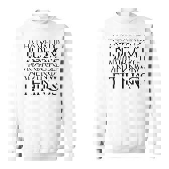 Thats What I Do I Ride My Motorcycle And I Know Things Tsh Sweatshirt | Mazezy