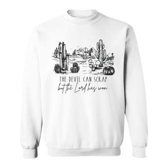 The Devil Can Scrap But The Lord Has Won Western Cowboy Sweatshirt | Mazezy