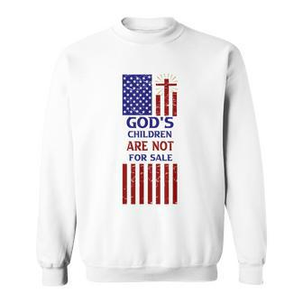 The Sounds Of Freedom Gods Children Are Not For Sale Flag Freedom Funny Gifts Sweatshirt | Mazezy
