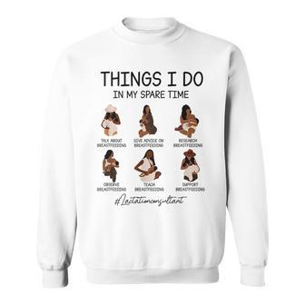 Things I Do In My Spare Time Lactation Consultant Breastfeed Sweatshirt | Mazezy