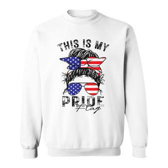 This Is My Pride Flag American 4Th Of July Pride Month Funny Designs Funny Gifts Sweatshirt | Mazezy