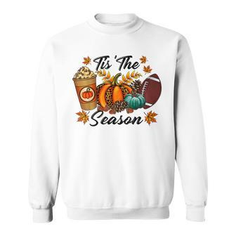 Tis The Season Spicy Latte Pumpkin Fall Leave Football  Sweatshirt