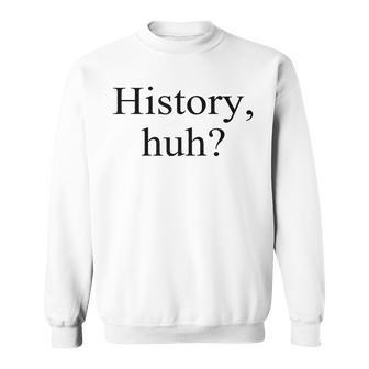 History Huh Red White And Royal Blue Lgbt Pride Rwrb Sweatshirt - Monsterry
