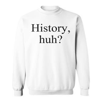 History Huh Red White And Royal Blue Lgbt Pride Rwrb Sweatshirt - Monsterry DE