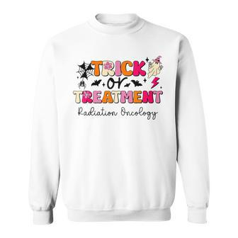 Trick Or Treatment Halloween Radiation Oncology Rad Therapy Sweatshirt - Monsterry UK
