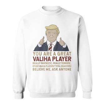 Trump You Are A Great Great Valiha Player Sweatshirt | Mazezy UK