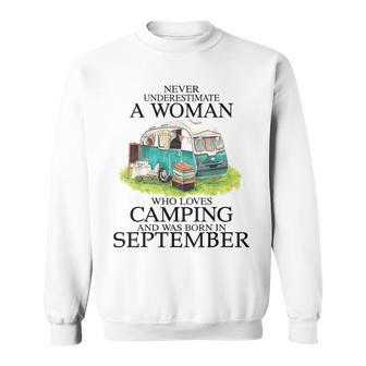 Never Underestimate Who Loves Camping September Sweatshirt - Monsterry AU