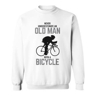 Never Underestimate An Old Man With A Bicycle Hobby Sweatshirt - Seseable