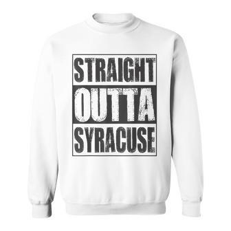Vintage Straight Outta Syracuse New York Gift Sweatshirt | Mazezy