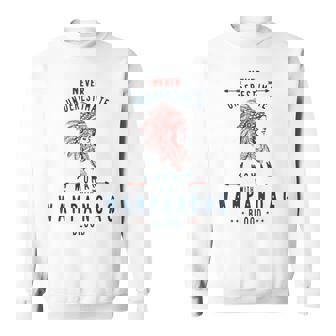 Wampanoag Native American Indian Woman Never Underestimate Native American Funny Gifts Sweatshirt | Mazezy