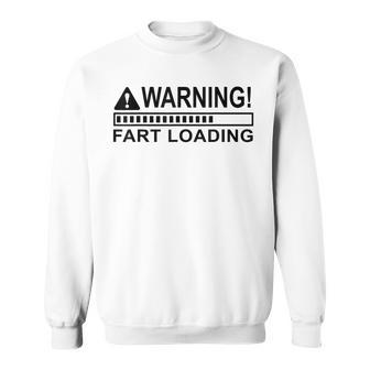 Warning Fart Loading Funny Father And Funcle Gift Sweatshirt | Mazezy