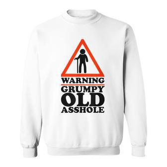 Warning Grumpy Old Asshole Funny Gen X And Baby Boomers Sweatshirt | Mazezy