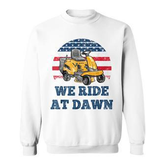 We Ride At Dawn Suburban Lawns Lawnmower Dad Lawn Caretaker Sweatshirt - Seseable