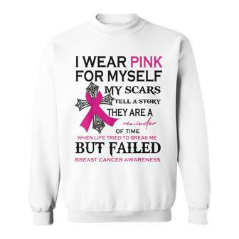 I Wear Pink For Myself My Scars Tell A Story Sweatshirt | Mazezy AU