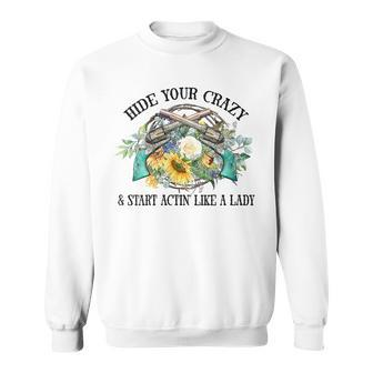 Western Hide Your Crazy And Act Like A Lady Cowgirl Rodeo Gift For Womens Sweatshirt | Mazezy