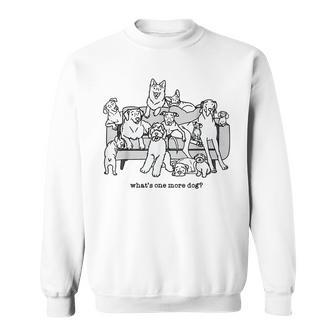 Whats One More Dog Funny Group Dogs Sweatshirt - Thegiftio UK