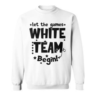 White Team Let The Games Begin Field Trip Day Sweatshirt - Seseable