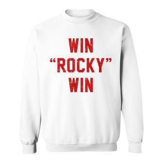 Win Rocky Win Pre-Distessed Font Sweatshirt - Seseable