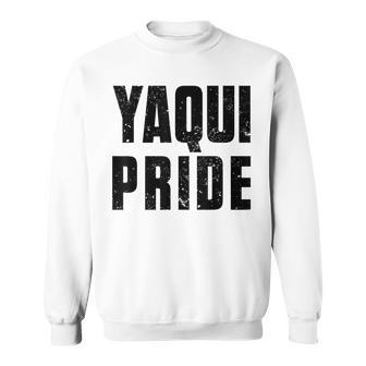 Yaqui Pride For Proud Native American With Yaqui Roots Sweatshirt | Mazezy