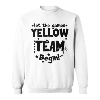 Yellow Team Let The Games Begin Field Trip Day  Sweatshirt