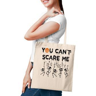 Halloween Teacher You Cant Scare Me Im A Teacher Halloween Teacher Funny Gifts Tote Bag | Mazezy