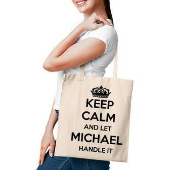 Keep Calm Handle It - Personalized First Name Funny Michael Tote Bag | Mazezy