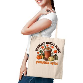 Vintage Mommy Needs Some Pumkin Spice Thanksgiving Vibes Tote Bag | Mazezy