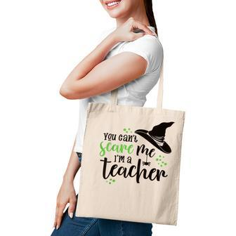 You Cant Scare Me Im A Teacher Halloween Halloween Gifts Tote Bag | Mazezy