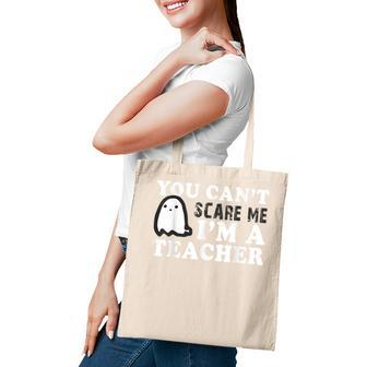 You Cant Scare Me Im A Teacher | Back To School | Teachers Teacher Gifts Tote Bag | Mazezy