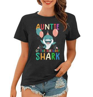 Auntie Of The Birthday Shark Birthday Family Matching Women T-shirt | Mazezy AU