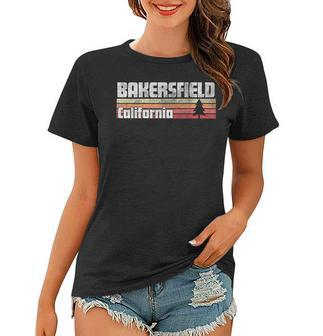 Bakersfield California Gift Retro Style Vintage 70S 80S 90S Women T-shirt | Mazezy