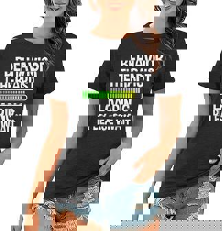 Behavioral Therapist In Progress Rbt Analyst Behavior Tech Women T-shirt | Mazezy