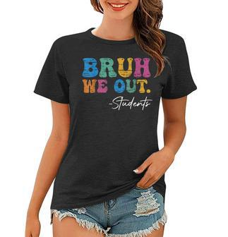 Bruh We Out Students Last Day Of School Students Summer 2023 Women T-shirt | Mazezy