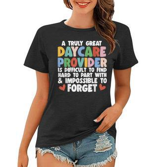 Daycare Provider Teacher Childcare Provider Gifts For Teacher Funny Gifts Women T-shirt | Mazezy