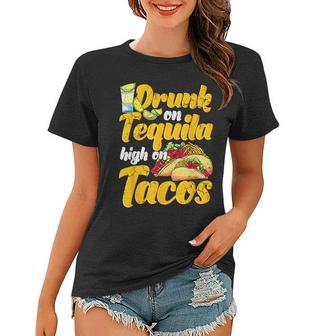 Drunk On Tequila High On Tacos Cinco De Mayo Mexican Mexico Women T-shirt - Thegiftio UK