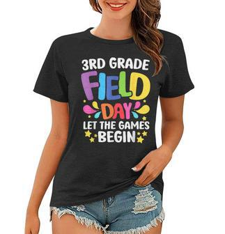 Field Day 2023 Students Field Day 3Rd Grade Let Games Begin Women T-shirt | Mazezy