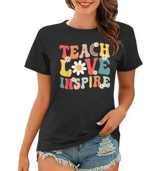 Groovy Retro Teach Love Inspire Back To School Teacher Women Women T-shirt - Thegiftio UK