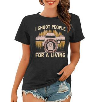 I Shoot People For A Living Photography Cat Photographer Photography Funny Gifts Women T-shirt | Mazezy