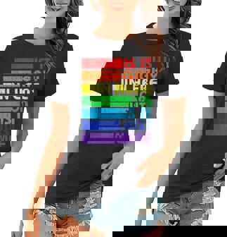 Is It Gay In Here Lgbt Flag Gay Pride Month Rainbow Lgbtq Women T-shirt | Mazezy