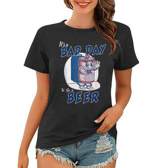 Its A Bad Day To Be A Beer 4Th Of July Women T-shirt - Seseable
