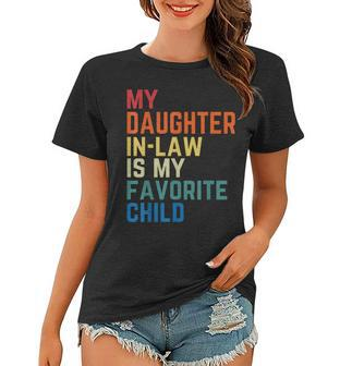 My Daughter-In-Law Is My Favorite Child Fathers Day Gift Women T-shirt - Thegiftio UK
