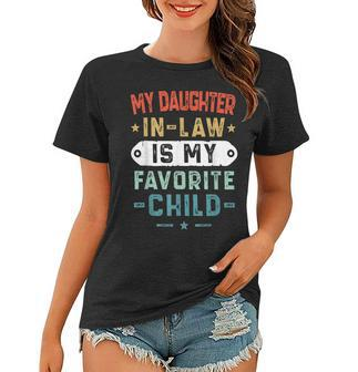 My Daughter In Law Is My Favorite Child Funny Family Gifts Women T-shirt - Seseable