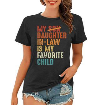 My Daughter In Law Is My Favorite Child Retro Fathers Day Women T-shirt | Mazezy