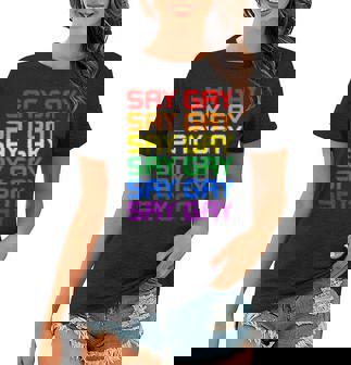 Say Gay Lgbt Flag Gay Pride Month Lgbtq Rainbow Women T-shirt | Mazezy